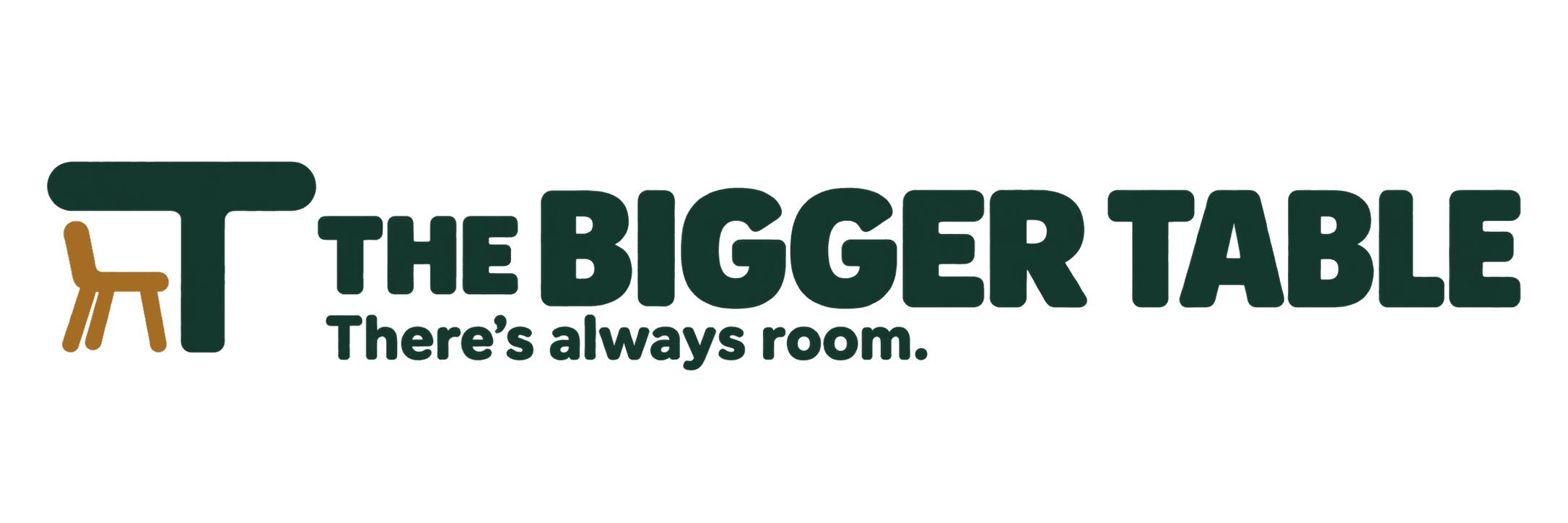 The Bigger Table — There's always room.